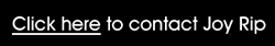 Click here to contact Joy Rip